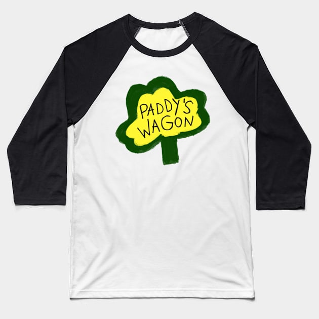 Paddy's wagon Baseball T-Shirt by ktmthrs